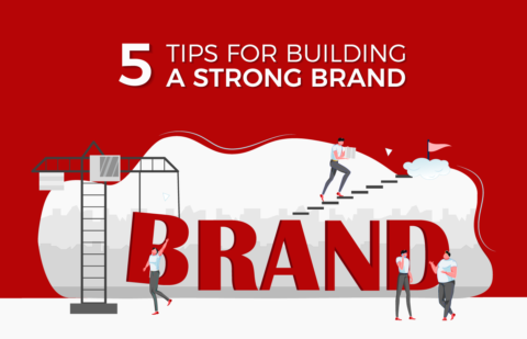 5 Tips For Building A Strong Brand - Branding | FableSquare