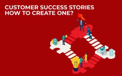 Customer Success story – How to create one?