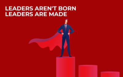 Leaders aren’t born, leaders are made